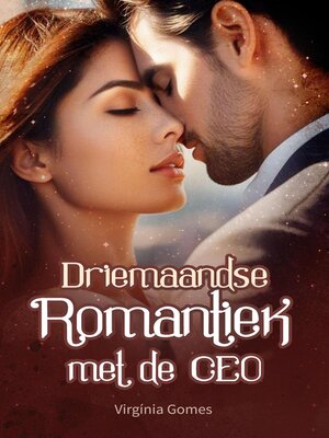 cover image of Driemaandse Romantiek met de CEO